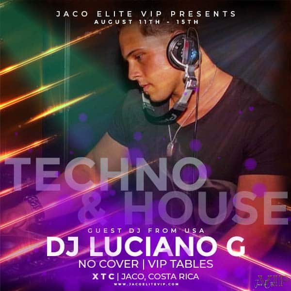 DJ Luciano G (August 11th - 15th, 2022) XTC Jaco Costa Rica